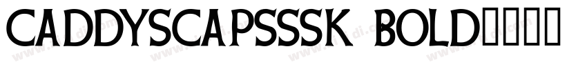 CaddySCapsSSK Bold字体转换